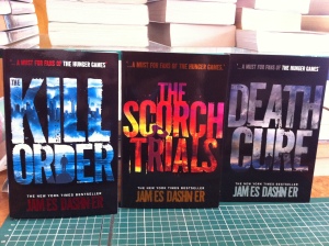 James Dashner: The Kill Order (the prequel), The Scorch Trials (#2) & The Death Cure (#3)